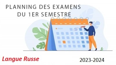 Filière : Langue Russe : Planning des examens Licence et Master S1 2023-2024