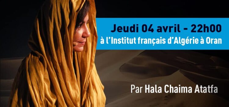 INVITATION au spectacle “7 contes du désert algérien” avec Hala Chaima Atatfa (Carnet d’exploration)