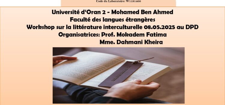 Workshop (session 2): “Ich habe gelesen, dass …”: Le dialogue des cultures à travers le texte littéraire. La littérature interculturelle en langue allemande comme exemple”.
