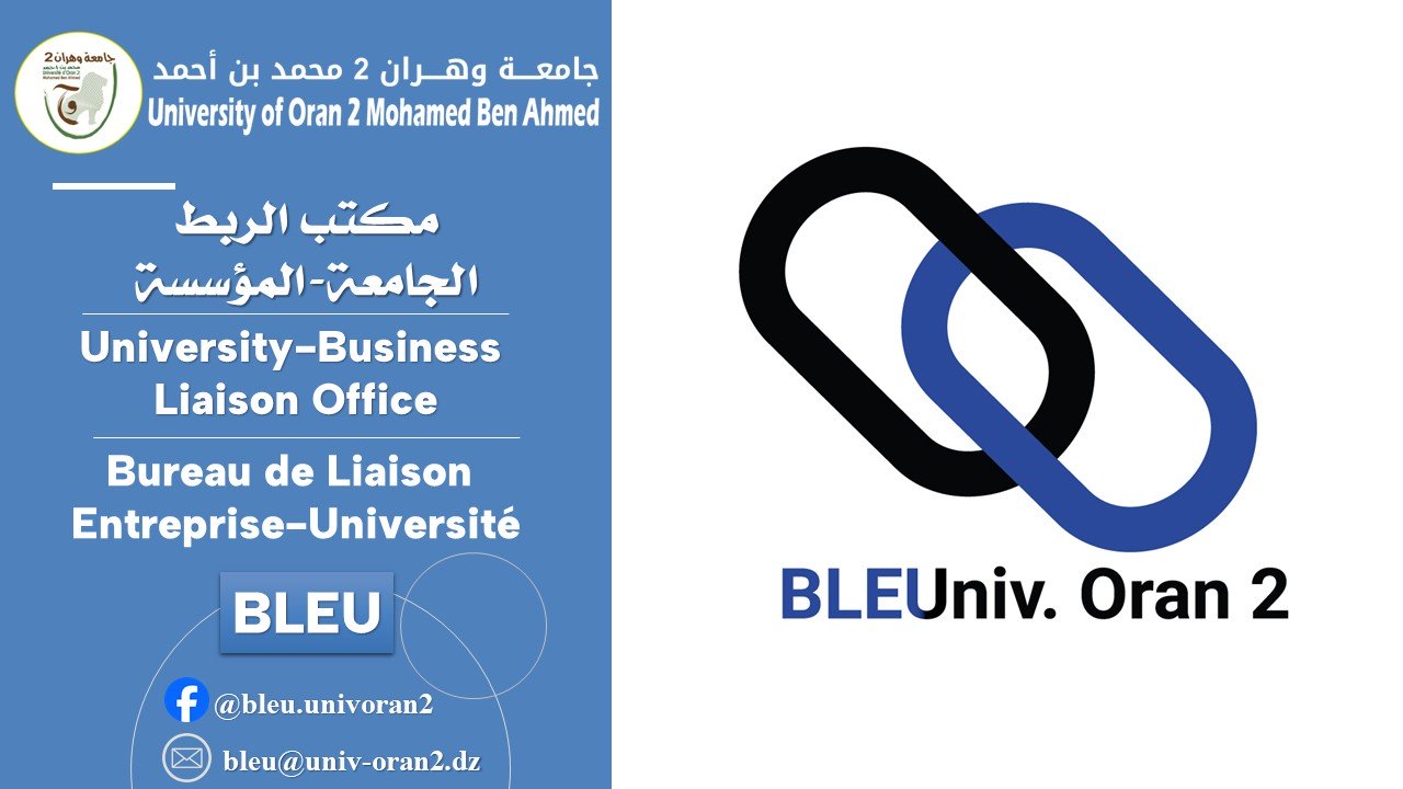 Découvrez la nouvelle identité du Bureau de Liaison Entreprise–Université (BLEUniv. Oran 2)