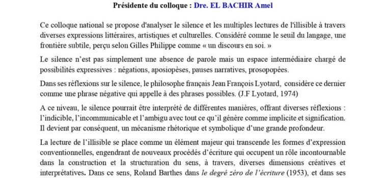 Appel à contribution: COLLOQUE NATIONAL « Le silence : Pour une lecture de l’illisible dans différentes expressions » Appel à contribution: COLLOQUE NATIONAL « Le silence : Pour une lecture de l’illisible dans différentes expressions »