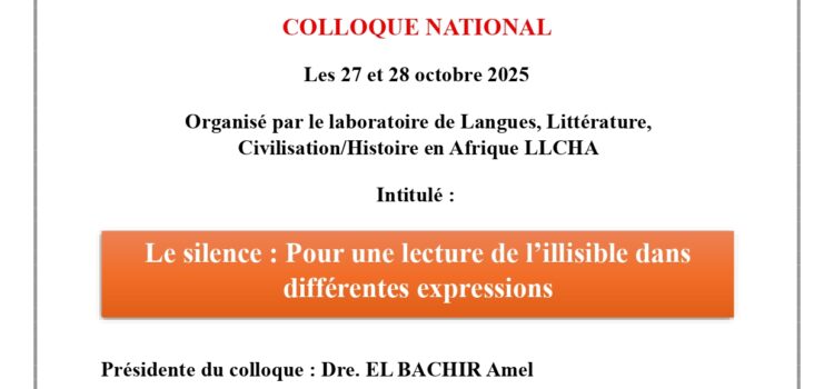programme du colloque national intitulé  » Le silence : Pour une lecture de l’illisible dans différentes expressions « 