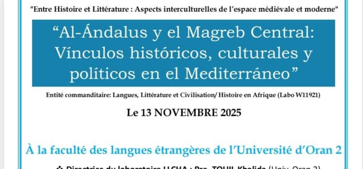 Journée d’étude intitulée « Al-Ándalus y el Magreb Central : Vínculos histórico, culturales y políticos en Mediterráneo»