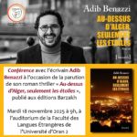 conférence avec l’écrivain Adib Benazzi, organisée à l’occasion de la parution de son roman thriller « Au-dessus d’Alger, seulement les étoiles »