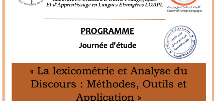 Journée d&rsquo;étude  « La lexicométrie et Analyse du Discours : Méthodes, Outils et Application »