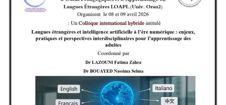 colloque international hybride intitulé : Langues étrangères et intelligence artificielle à l’ère numérique : enjeux, pratiques et perspectives interdisciplinaires pour l’apprentissage des adultes