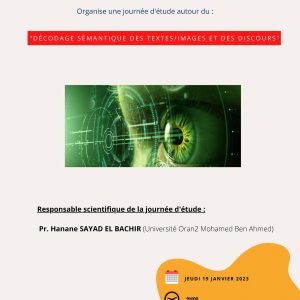 Journée d’étude autour du ” DÉCODAGE SÉMANTIQUE DES TEXTES/IMAGES ET DES DISCOURS ” , le jeudi 19/01/2023